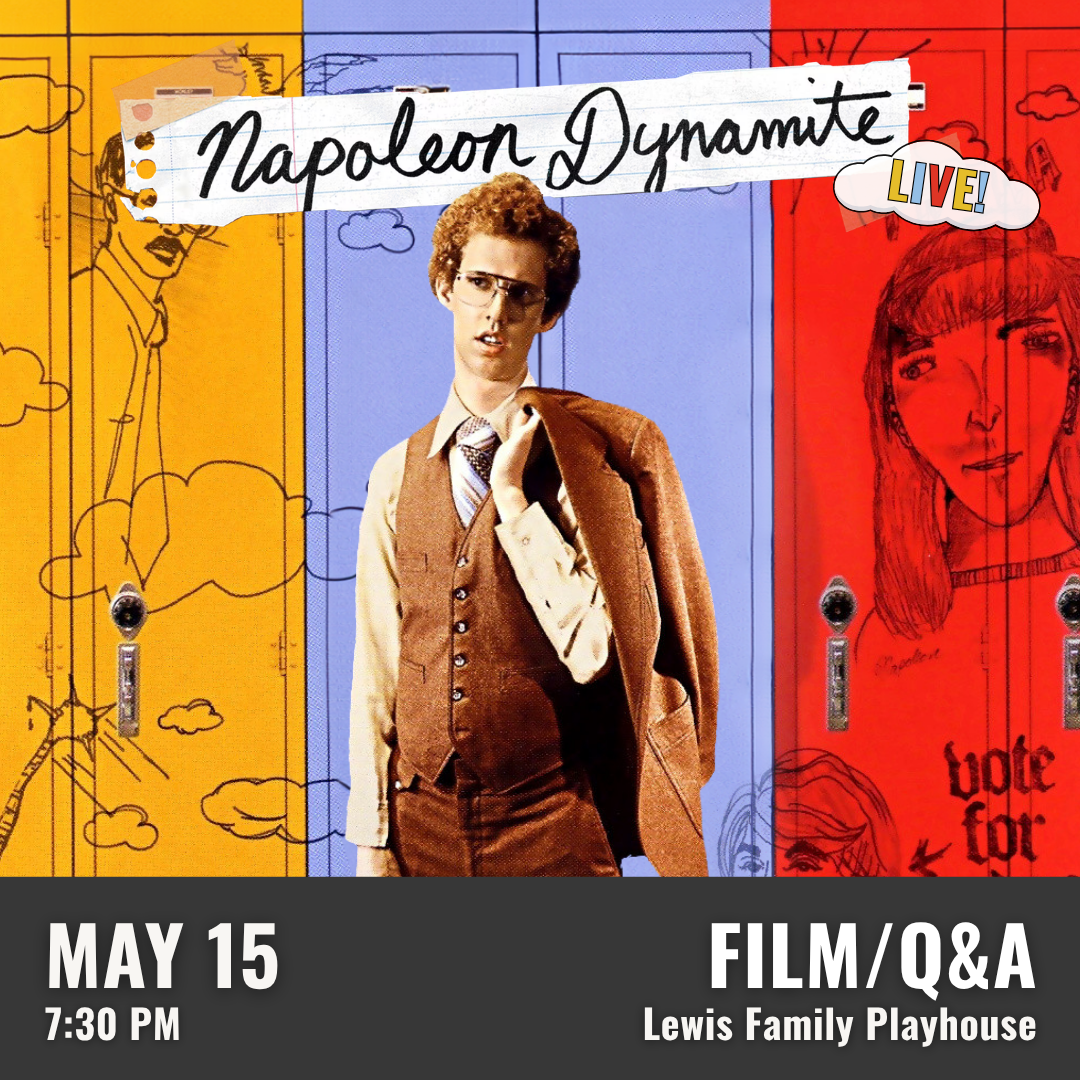 Promotional graphic for Napoleon Dynamite Live Performance on May 15 at 7:30 PM at the Lewis Family Playhouse. Text Reds: “Napoleon Dynamite Live!”. Image shows an illustrated background of yellow, blue, and red school lockers with hand‑drawn doodles. In the center, a person dressed in a vintage‑style vest, dress shirt, tie, and jacket is shown adjusting the tie. A cut‑paper style banner with the event title appears at the top with a small graphic reading “LIVE.” Event labeled as a film screening and Q&A.