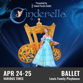 Promotional graphic for Cinderella the Ballet. Text reads: “Presented by Inland Pacific Ballet. Cinderella.” Performance occurs April 24 through 25 at various times at the Lewis Family Playhouse. Image shows a performer in a blue ballgown standing in front of a golden carriage against a sparkling blue background. Event labeled as ballet. 