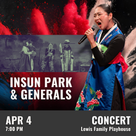 Promotional graphic for Insun Park & Generals. Performance on April 4 at 7:30 PM at the Lewis Family Playhouse. Image shows a performer holding a microphone while wearing a brightly colored, floral-patterned garment, with a background featuring dramatic red and black paint-like textures and a grayscale image of musicians onstage. Event labeled as concert.