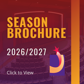 Promotional graphic for Season Brochure. Text reads: "Season Brochure, 2026/2027, Click to View". Image displays: Inside of the Lewis Family Playhouse theater with a red/purple gradient on top. The text is aligned to the left with the Lewis Family Playhouse logo to the right. A red/orange gradient bar to the right. 